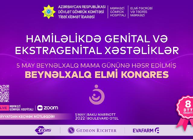 "Hamiləlikdə genital və ekstragenital xəstəliklər" mövzusunda Beynəlxalq Elmi Konqres keçiriləcək 