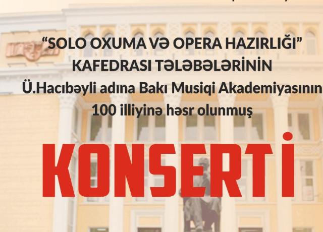 BMA-nın "Solo oxuma və opera hazırlığı" kafedrası tələbələrinin konserti keçiriləcək (AZpress.AZ, İ.Nəriman, +FOTO)