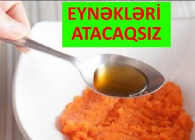 Gündə 3 dəfə bu qarışımdan yeyərək eynəklərdən azad ola bilərsiz 