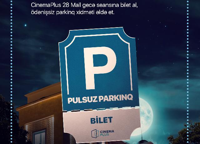 CinemaPlus-da pulsuz parkinq 